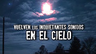 Vuelven los extraños sonidos en el cielo ¿Algo está por ocurrir  Trompetas [upl. by Bocock608]