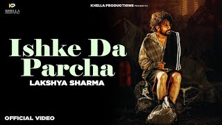 Ishke De Parcha Official Song  Lakshya Sharma  Bhinda Aujla  Movie Alzheimer  New Punjabi Song [upl. by Canon]