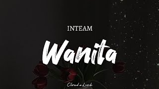 INTEAM  Wanita 2020   Video Lyrics [upl. by Leryt]