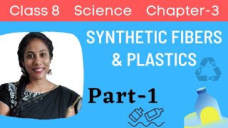 Synthetic Fibers and Plastics Class 8 Science Part1 [upl. by Anitsyrk450]