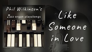 Like Someone in Love  Organ and Drums Backing Track [upl. by Oram]