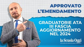 Approvato l’emendamento Graduatorie ATA III fascia aggiornamento nel 2024 [upl. by Tavis]