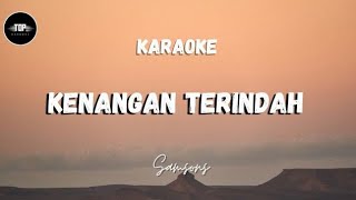 Samsons  Kenangan Terindah  Karaoke [upl. by Ahsimed190]