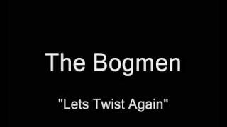 The Bogmen quotLets Twist Again Like We Did Last Summerquot [upl. by Nivloc622]