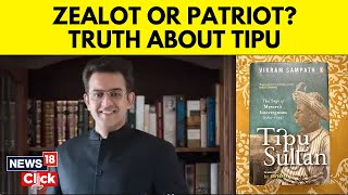 Vikram Sampath Interview  Zealot Or Patriot Truth About Tipu Sultan  TheHardFacts  N18V [upl. by Aisek]