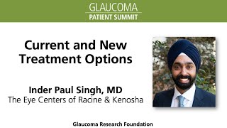 Current and New Glaucoma Treatment Options with Inder Paul Singh MD [upl. by Ailene189]