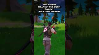 Have You Hit a Crazy Fortnite Trick Shot What’s Your Record [upl. by Lanuk]