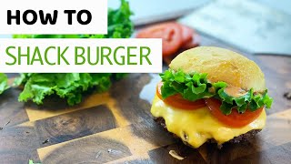 How To Make The Shack Burger Shake Shack  Shack Sauce homemade Smashburger [upl. by Seiden422]