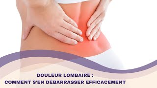 DOULEUR LOMBAIRE  comment se soulager efficacement et durablement [upl. by Ojyma]