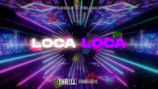 R3HAB x Pelican  Loca Loca THRLL REMIX 2024 [upl. by Silber522]