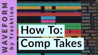 Comping Takes in Tracktion Waveform 11 Free [upl. by Hakaber470]