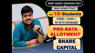 4 PRO RATA ALLOTMENT OF SHARES  PART  1  12th  CACS  CBSE  ICSE  ACCOUNTS KA MAHASHAY [upl. by Nosro170]