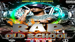 Rap Old School Mix Vol1 🌑 JimDJ El Cerebro Musical  Music Record Editions [upl. by Golding610]