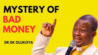 MYSTERY OF BAD MONEY  DR DK OLUKOYA POWERFUL SERMON  POWERFUL MIDNIGHT PRAYER [upl. by Mamoun]