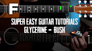 Super Easy Guitar Tutorials  Glycerine  Bush [upl. by Eaves426]