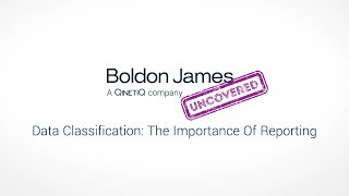 Boldon James Uncovered  Data Classification The Importance Of Reporting [upl. by Novahs689]