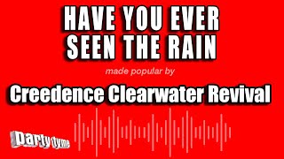 Creedence Clearwater Revival  Have You Ever Seen The Rain Karaoke Version [upl. by Zurkow]