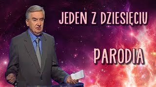 Jeden z dziesięciu  parodia [upl. by Clair]