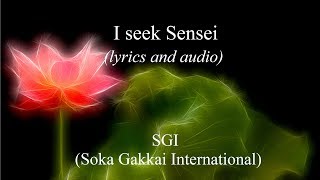 SGI Song I Seek Sensei Lyrics and audio [upl. by Nassir]