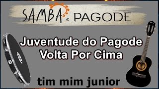 Juventude do Pagode Volta Por Cima quotcom letraquot [upl. by Enilesor]