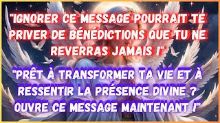 quotPrêt à transformer ta vie et à ressentir la présence divine  Ouvre ce message maintenant quot [upl. by Alexine]