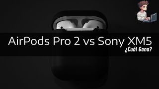 AirPods Pro 2 vs Sony WF1000XM5 ¿Cuál es el Rey de los Auriculares en 2024 [upl. by Eneleuqcaj]