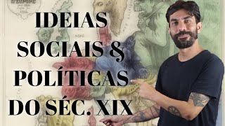 IDEIAS SOCIAIS E POLÍTICAS DO SÉCULO XIX  Na Cola da Prova [upl. by Erised910]