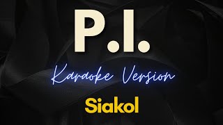 Siakol  PI Karaoke [upl. by Lala]