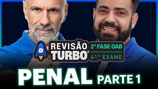 DIREITO PENAL 2ª Fase 41º Exame Parte 1  Revisão Turbo [upl. by Anerev796]