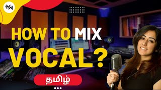 How To Mix Vocals In Logic Pro X Tamil  Music Production Tutorial  Mixing and Mastering Tutorial [upl. by Dunham706]