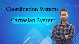 Cartesian Coordination System [upl. by Nnewg]