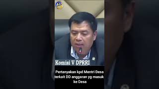 BANYAK KADES MASUK PENJARA KOMISI V PERTANYAKAN PENGAWASAN ANGGARAN DD dpr dprri rdp debat [upl. by Damali]