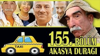 AKASYA DURAĞI 155 BÖLÜM [upl. by Kcira]