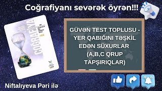 Güvən Test Toplusu Yer qabığını təşkil edən süxurlar ABC qrup tapşırıqlar [upl. by Beaner13]