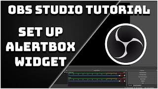 How To Set Up Stream Alerts Alertbox Widget  OBS Studio Tutorial [upl. by Aurthur]