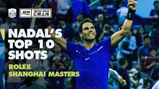 Top 10 Rafael Nadal Shots In Shanghai [upl. by Cirderf]