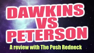 Dawkins vs Peterson review with theposhredneck [upl. by Niel]