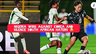 Nigeria Wins Against Korea in female FIFA World Cup and silence South Africans and Ghanaians 😂 [upl. by Allare]