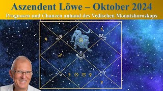 Aszendent Löwe Oktober 2024 im Vedischen Horoskop [upl. by Nniw]