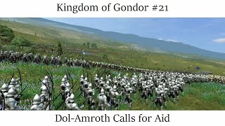 Kingdom of Gondor 21  Dol Amroth calls for Aid [upl. by Tteragram205]