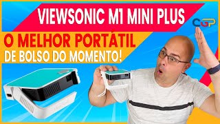 PROJETOR VIEWSONIC M1 MINI PLUS SMART CONHEÇA O MELHOR PORTÁTIL DE BOLSO DO MOMENTO Geek262 [upl. by Stedmann]