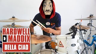 BELLA CIAO  Hardwell amp Maddix DRUM COVER [upl. by Auroora]