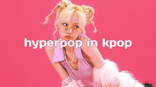 hyperpop in kpop amp kmusic [upl. by Savell]