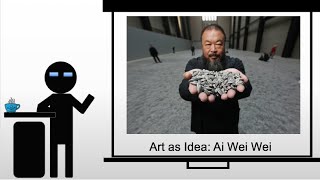 Art as Idea Ai Wei Wei [upl. by Flanna198]