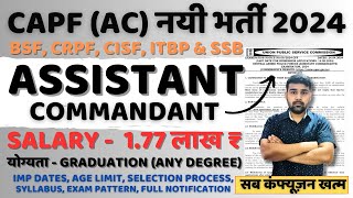 CAPF AC Recruitment 2024  BSF CISF CRPF ITBP amp SSB New Vacancy 2024  Age Syllabus amp Details [upl. by Zach944]