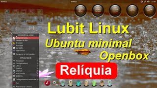 Lubit Linux Ubuntu minimal Openbox Relíquia  Baú do Linux [upl. by Idihsar]