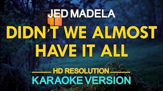 DIDNT WE ALMOST HAVE IT ALL  Jed Madela Whitney Houston 🎙️  KARAOKE  🎶 [upl. by Hillard228]