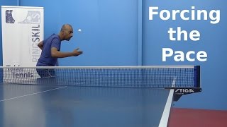 Forcing the Pace  Table Tennis  PingSkills [upl. by Vina]