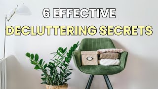 6 Effective Decluttering SECRETS You May Have Overlooked  Minimalism [upl. by Eyssej]