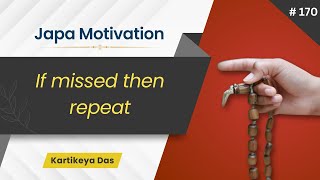 170 If missed then repeat  Japa Motivation  Kartikeya Das [upl. by Eelsnia]